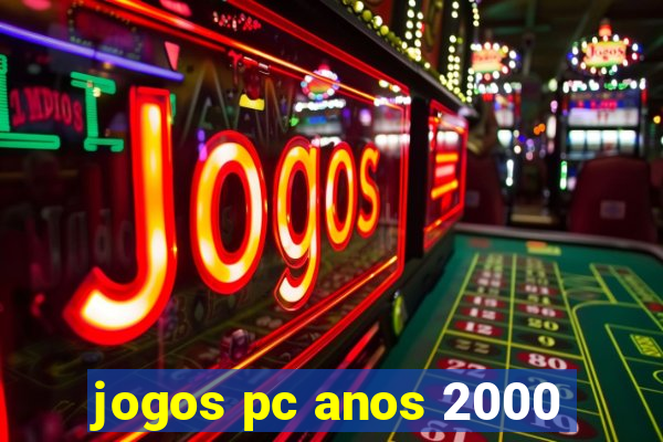 jogos pc anos 2000